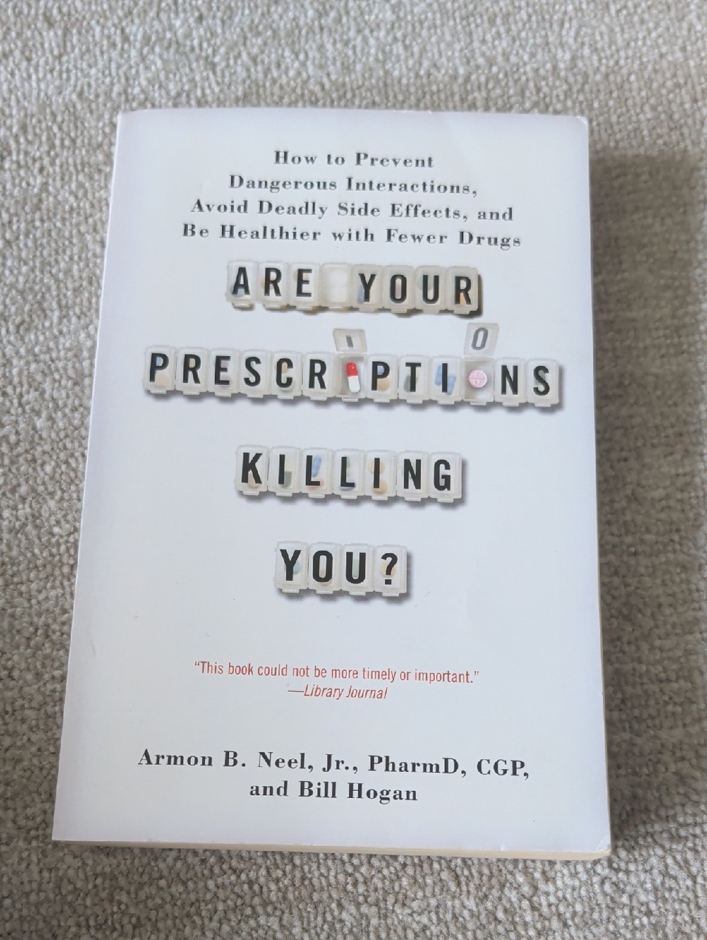 Are Your Prescriptions Killing You? Paperback Book - Armon Neel Bill Hogan